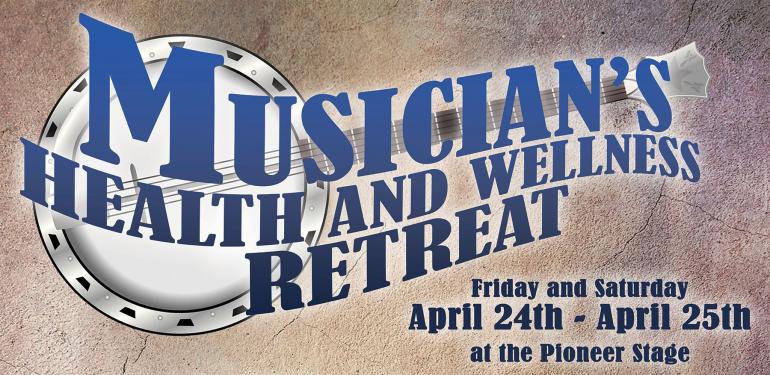 A Musicians Health and Wellness Retreat (open to everyone) will be held at the Pioneer Stage April 24 and 25